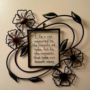 "Life is not measured by the number of‎ breaths we take.. Wall Decor